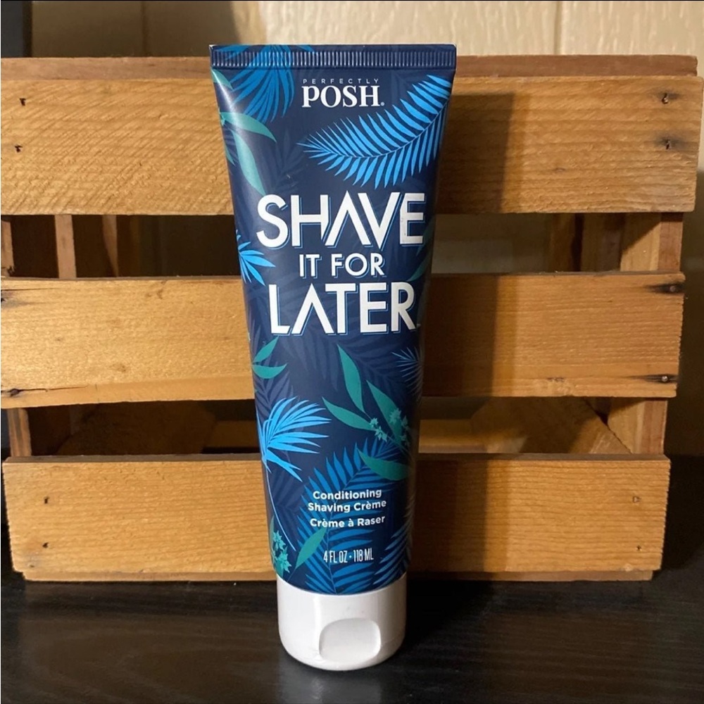 Perfectly Posh Shave it for later conditioning, shaving cream
